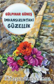 İmkansızlıktaki Güzellik
