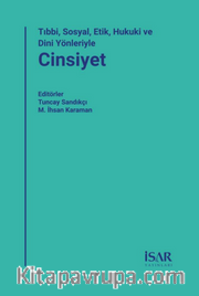 Tıbbi, Sosyal, Etik, Hukuki ve Dini  Yönleriyle Cinsiyet