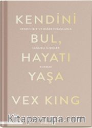 Kendini Bul Hayatı Yaşa