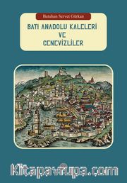 Batı Anadolu Kaleleri ve Cenevizliler