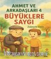 Büyüklere Saygı / Ahmet ve Arkadaşları 4