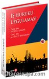 İş Hukuku Uygulaması