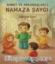 Namaza Saygı / Ahmet ve Arkadaşları 1