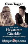 Hayatımız Güzeldir & Ataol Behramoğlu'nun Siyasal Kimliği
