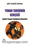 Yunan Tarihinin Gerçeği & Sahte Yunan Tarihinin Eleştirisi