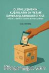 Dijitalleşmenin Kuşakların Oy Verme Davranışlarındaki Etkisi & Aydın İli Örneği Üzerine Bir Araştırma