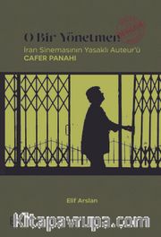O Bir Yönetmen Değildir <br /> İran Sinemasının Yasaklı Auteur'ü Cafer Panahi