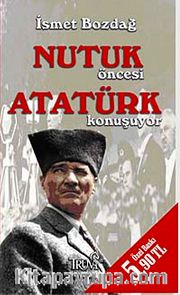 Nutuk Öncesi Atatürk Konuşuyor (Cep Boy)