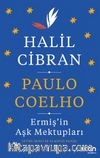 Ermiş'in Aşk Mektupları: Halil Cibran - Haskell Yazışmaları 1909-1924