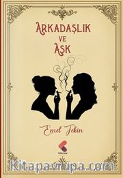 Arkadaşlık ve Aşk