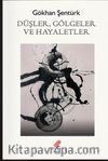 Düşler, Gölgeler ve Hayaletler