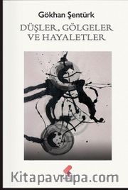Düşler, Gölgeler ve Hayaletler