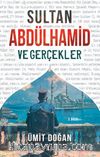 Sultan Abdülhamid ve Gerçekler