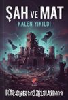 Şah ve Mat & Kalen Yıkıldı