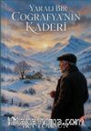 Yaralı Bir Coğfayanın Kaderi