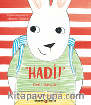 Hadi! Dedi Tavşan