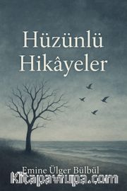 Hüzünlü Hikayeler