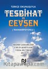 Türkçe Okunuşuyla Tesbihat ve Cevşen (Transkripsiyonlu)