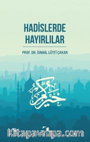 Hadislerde Hayırlılar