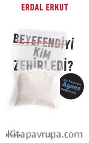 Beyefendiyi Kim Zehirledi?
