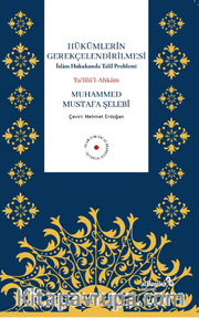 Hükümlerin Gerekçelendirilmesi İslam Hukukunda Talîl Problemi