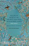 Allah ve Resûlü'ne Hicret Yolunda Muhacirin Azığı