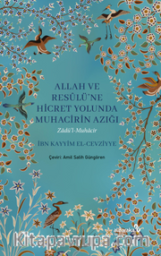 Allah ve Resûlü'ne Hicret Yolunda Muhacirin Azığı