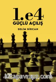 1. e4 Güçlü Açılış