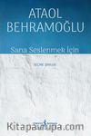 Sana Seslenmek İçin & Seçme Şiirler   