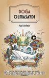 Doğa Olmasaydı