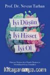 İyi Düşün, İyi Hisset, İyi Ol