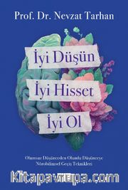 İyi Düşün, İyi Hisset, İyi Ol