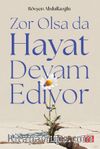 Zor Olsa da Hayat Devam Ediyor