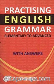 Practising English Grammar <br /> Elementary to Advanced With Answers