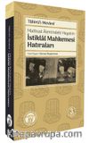 İstiklal Mahkemesi Hatıraları