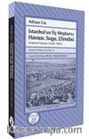 İstanbul'un Üç Meşhuru: Havası, Suyu, Efendisi İstanbul Yazıları (1940-1988) Adnan Giz Bütün Eserleri: 4