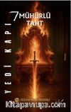 Yedi Kapı / 7 Mühürlü Taht