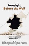 Foresight Before The Wall