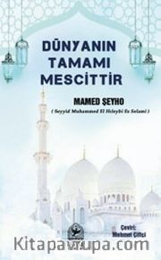 Dünyanın Tamamı Mescittir