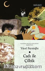 Cadı ile Çilbik (Dağıstan Masalları)