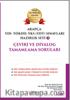 Arapça Yds-Yökdil Sınavları Hazırlık Seti 3 Çeviri ve Diyalog Tamamlama Soruları