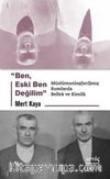 Ben, Eski Ben Değilim & Müslümanlaş(tırıl)mış Rumlarda Bellek ve Kimlik