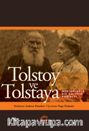 Tolstoy ve Tolstaya <br /> Mektuplarla Bir Hayatın Portresi