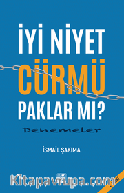 İyi Niyet Cürmü Paklar Mı?
