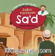 Sabrı Parlayan Sa'd  Parlayan Yıldızlar - Sahabiler ve Değerler