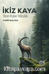 İkiz Kaya & Yarım Kalan Yolculuk