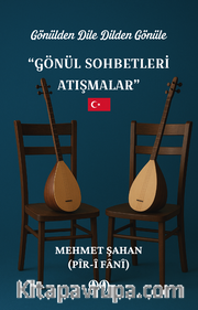 Gönülden Dile Dilden Gönüle <br /> Gönül Sohbetleri Atışmalar