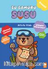 Su Samuru Susu (Aktivite Kitabı)