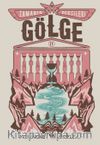 Zamanın Bekçileri 4: Gölge