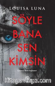 Söyle Bana Sen Kimsin